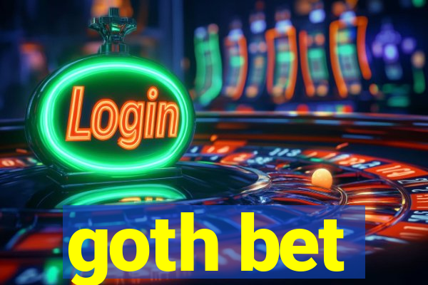 goth bet